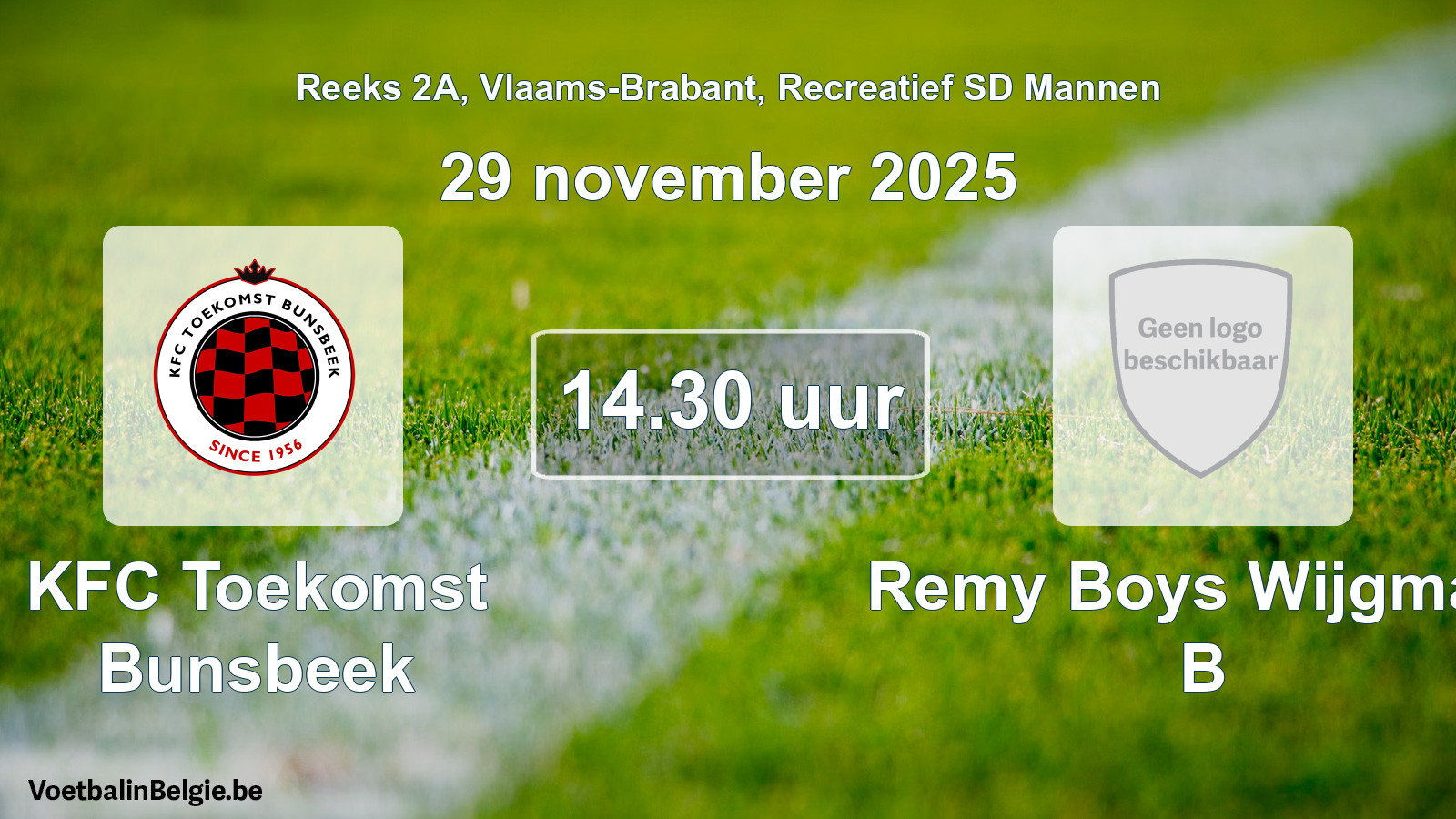 Geplande wedstrijd recreatief sd mannenvoetbal: KFC Toekomst Bunsbeek - Remy Boys Wijgmaal B (29 november 2025)