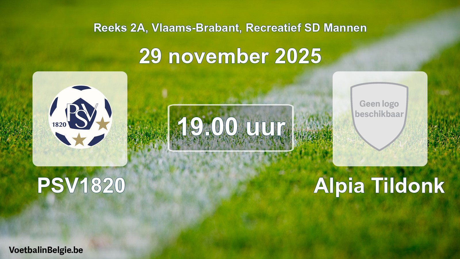 Geplande wedstrijd recreatief sd mannenvoetbal: PSV1820 - Alpia Tildonk (29 november 2025)
