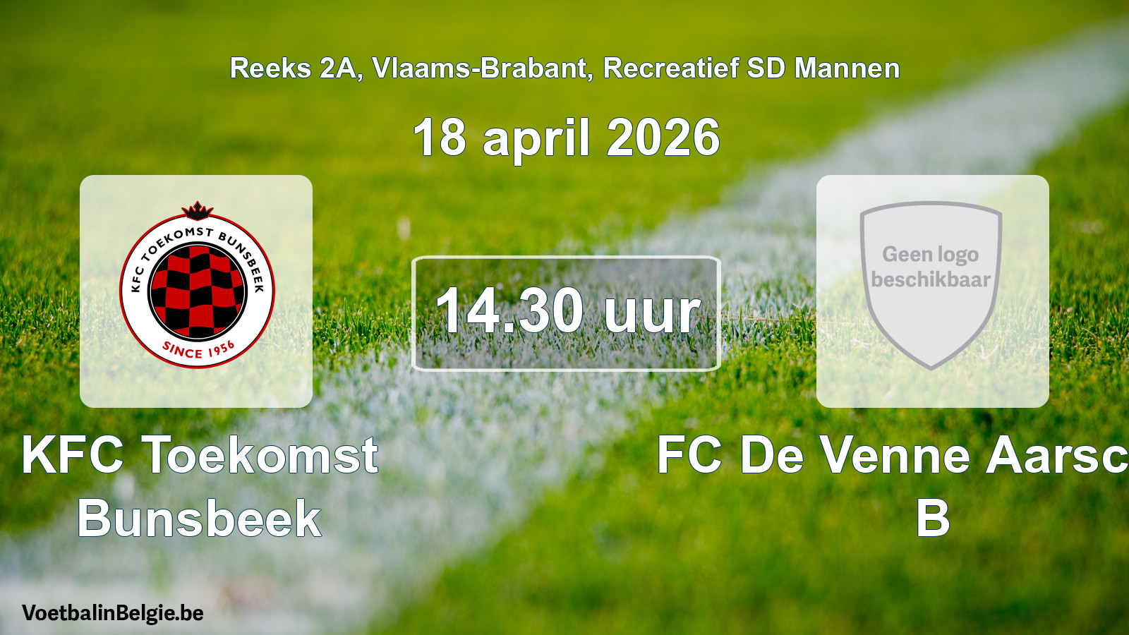 Scheduled match recreational sd men football: KFC Toekomst Bunsbeek - FC De Venne Aarschot B (18 April 2026)