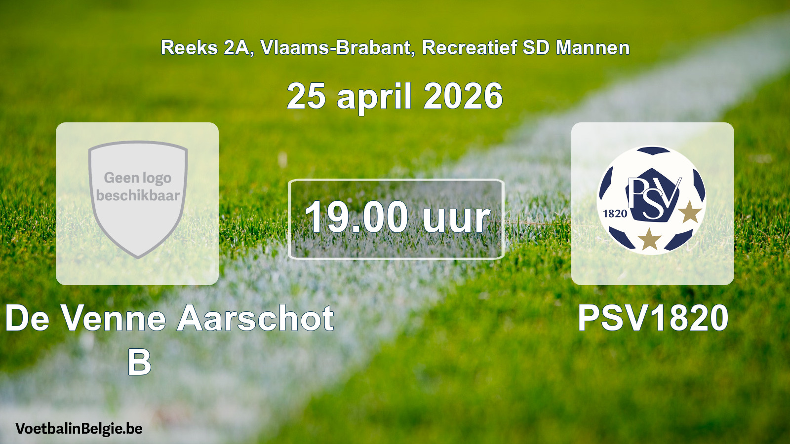 Scheduled match recreational sd men football: FC De Venne Aarschot B - PSV1820 (25 April 2026)