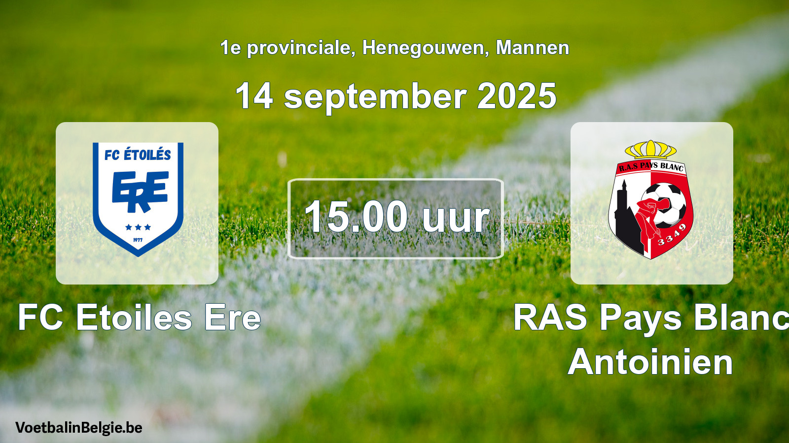 Geplantes Spiel männer-Fußball: FC Etoiles Ere - RAS Pays Blanc Antoinien (14 September 2025)