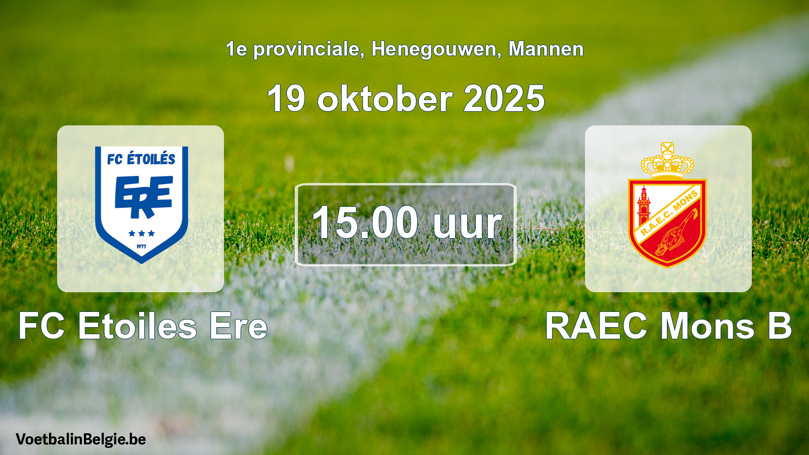 Scheduled match men football: FC Etoiles Ere - RAEC Mons B (19 October 2025)