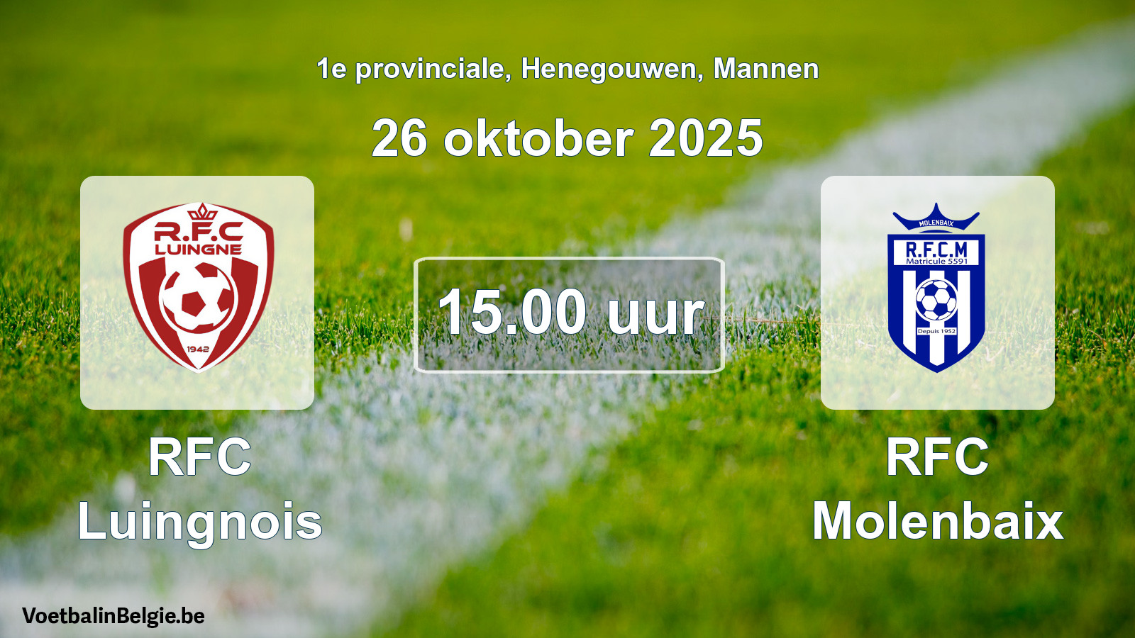 Scheduled match men football: RFC Luingnois - RFC Molenbaix (26 October 2025)
