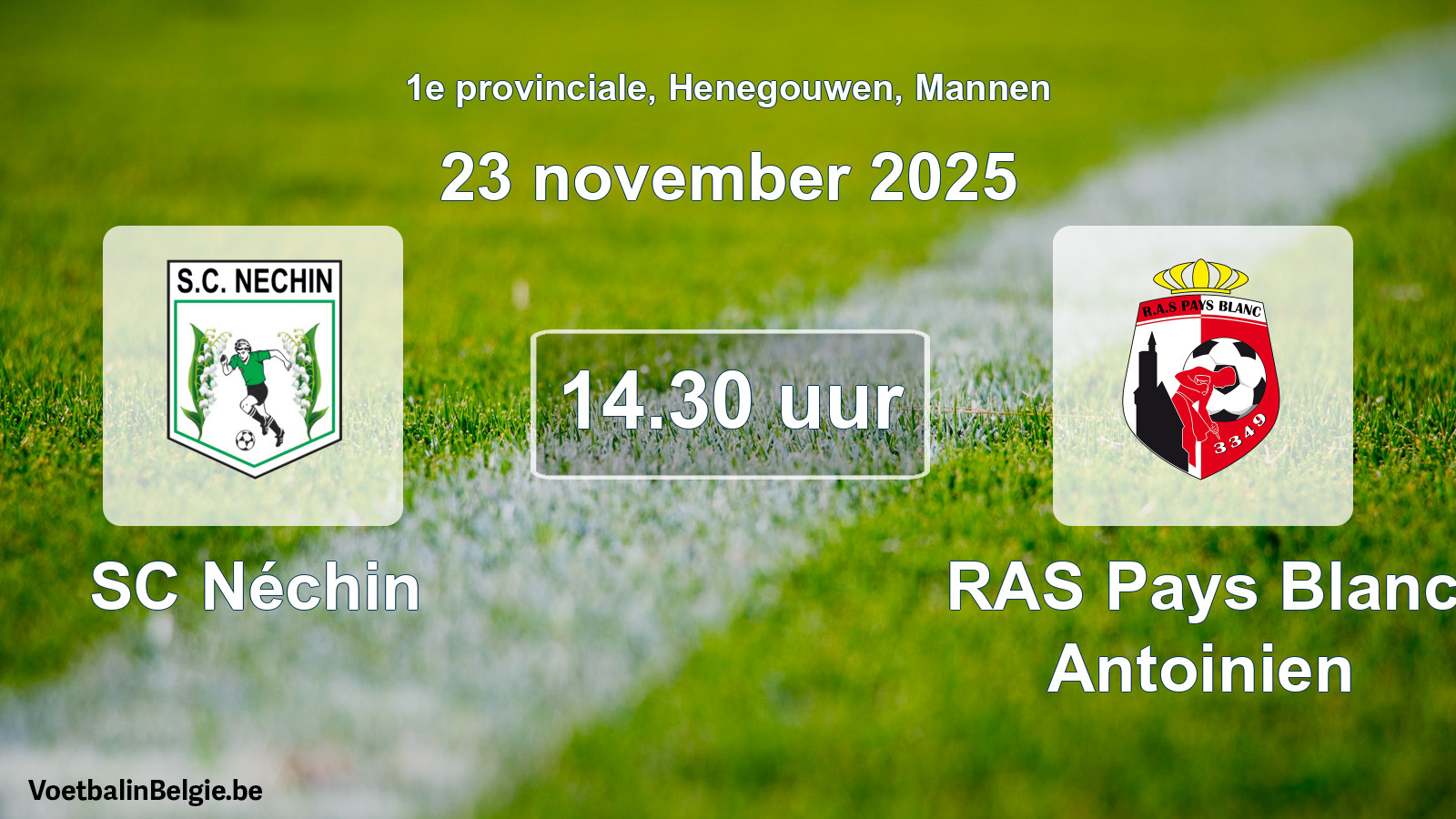 Scheduled match men football: SC Néchin - RAS Pays Blanc Antoinien (23 November 2025)