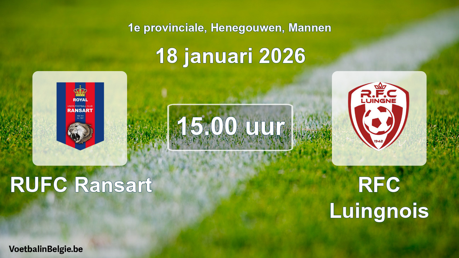 Scheduled match men football: RUFC Ransart - RFC Luingnois (18 January 2026)