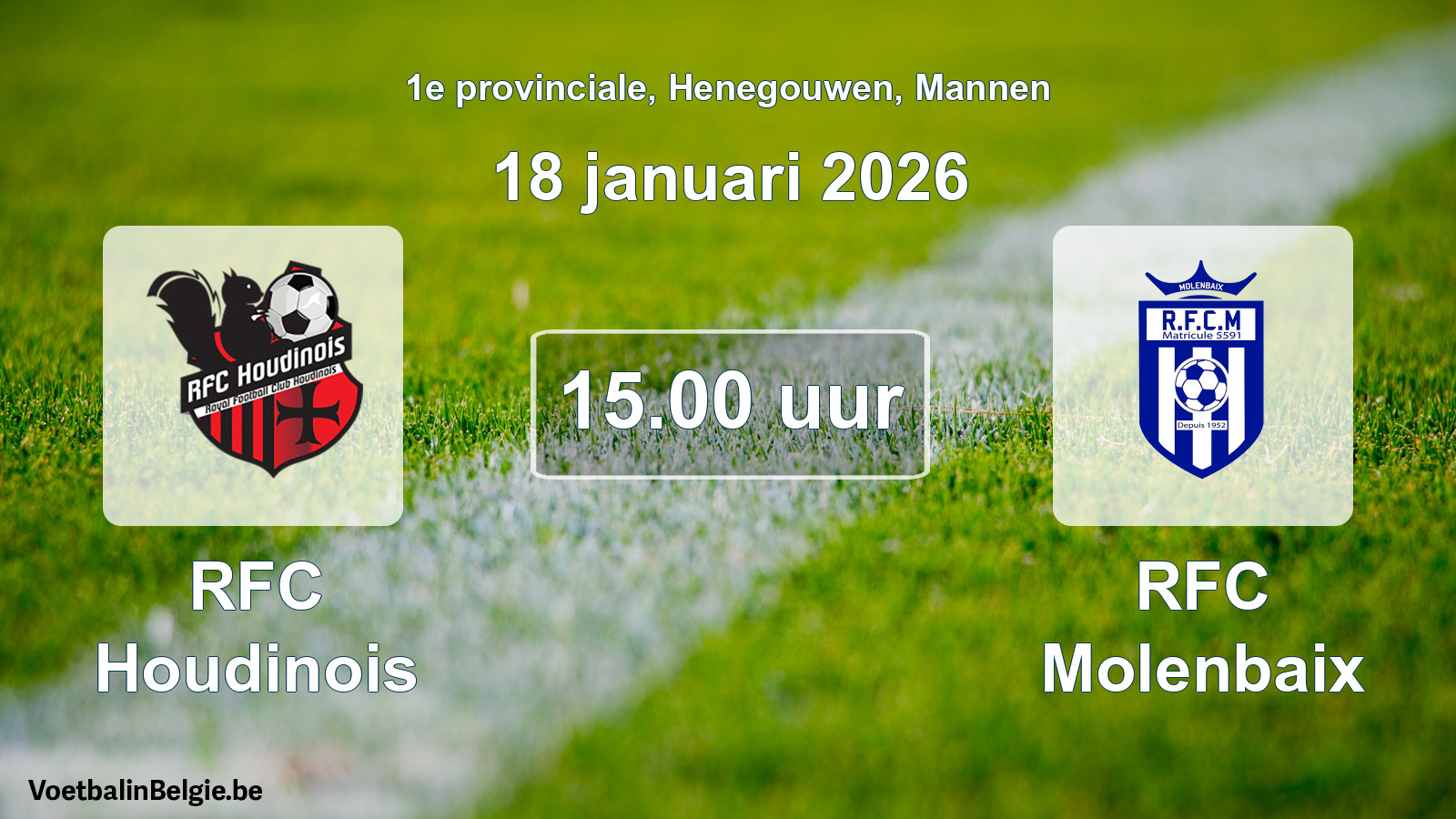 Scheduled match men football: RFC Houdinois - RFC Molenbaix (18 January 2026)