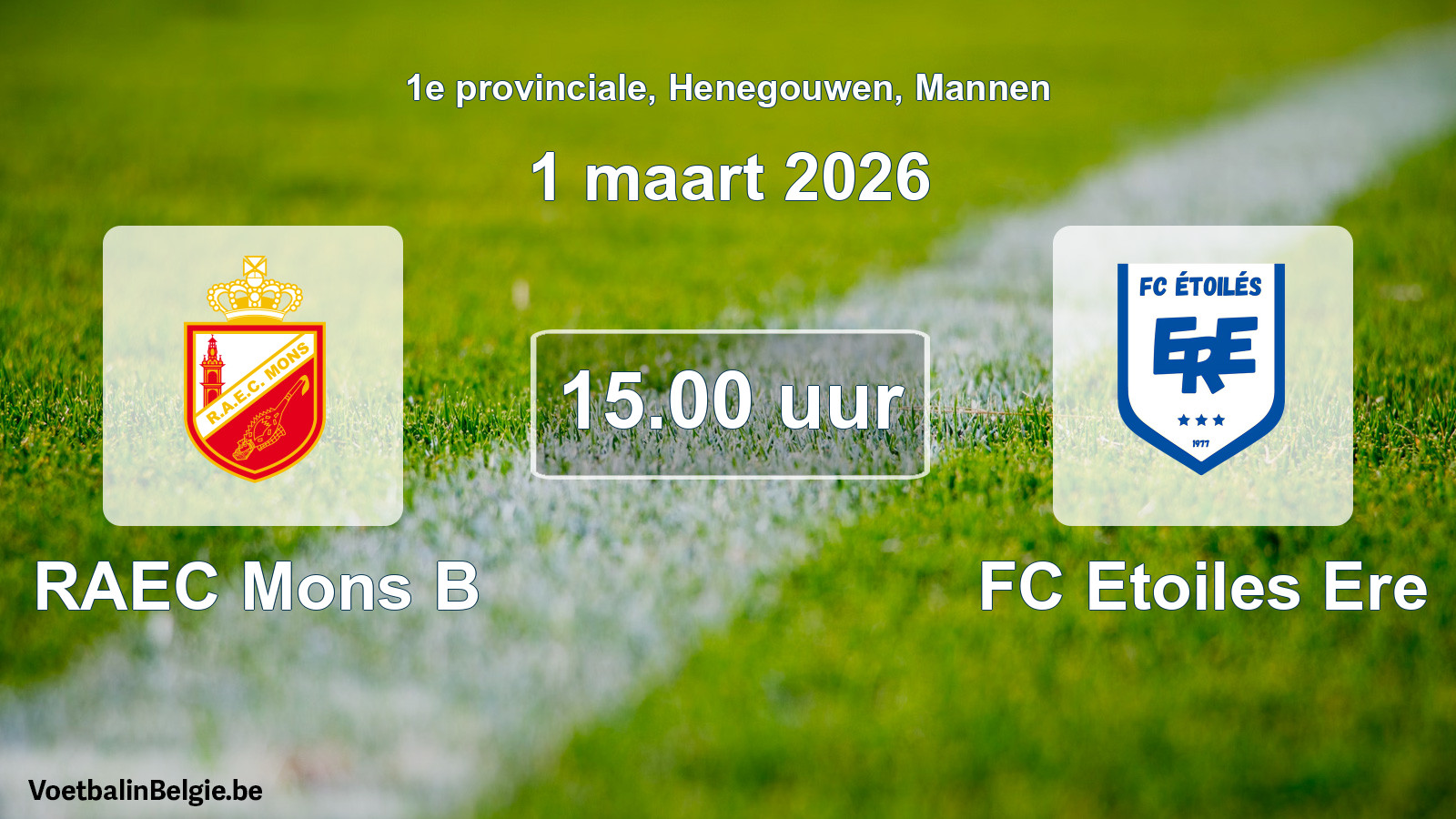 Scheduled match men football: RAEC Mons B - FC Etoiles Ere (1 March 2026)