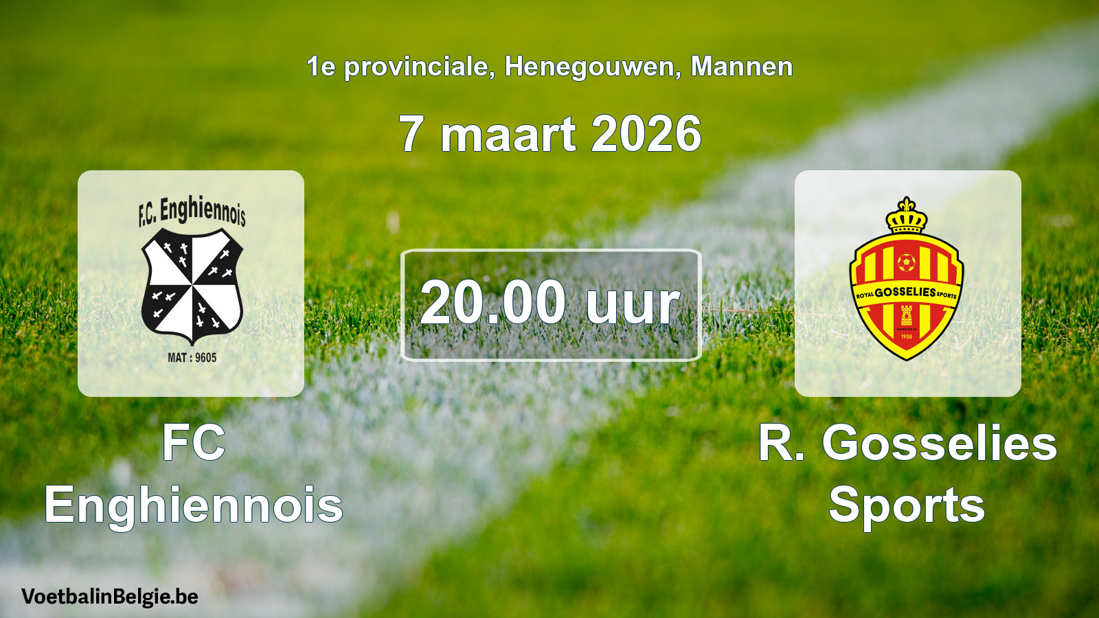 Scheduled match men football: FC Enghiennois - R. Gosselies Sports (7 March 2026)