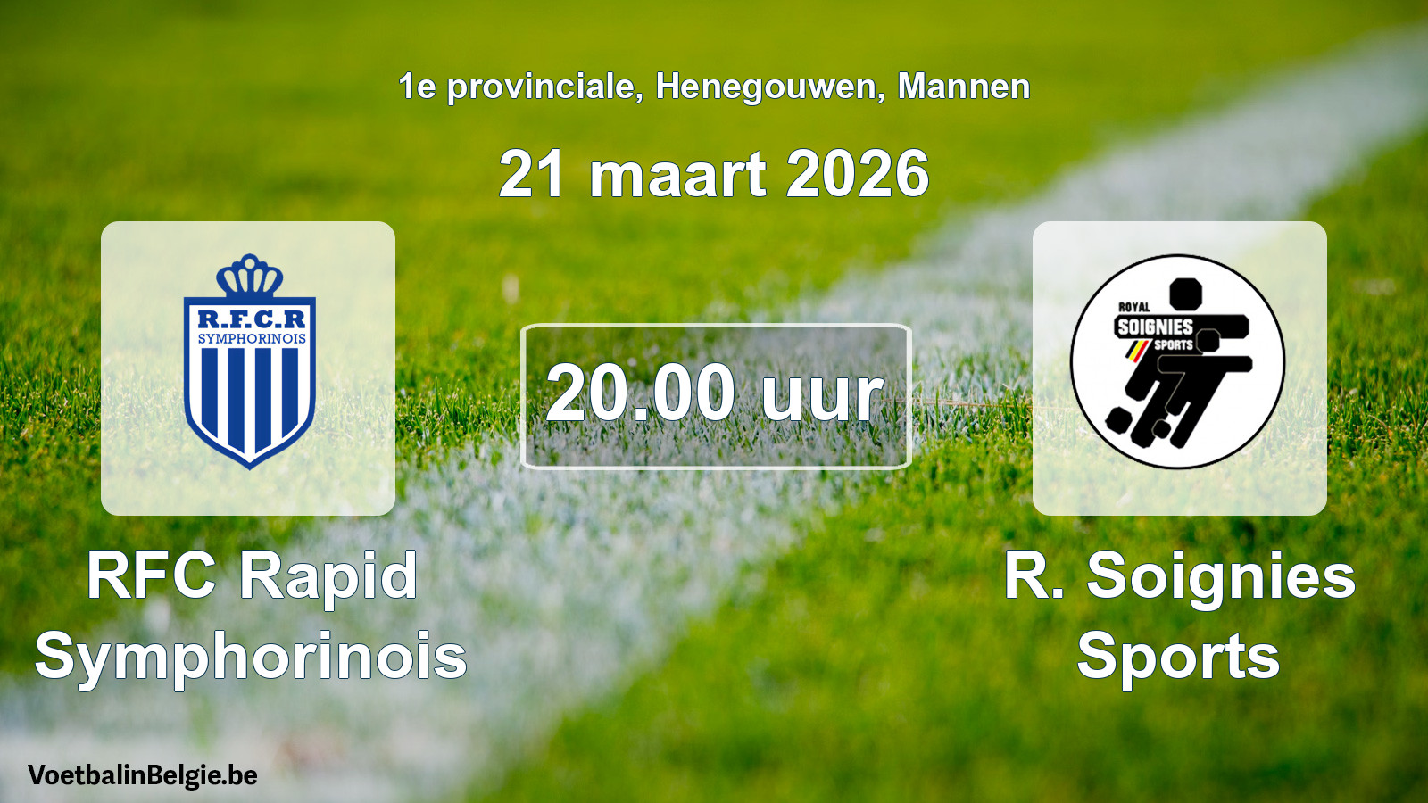 Scheduled match men football: RFC Rapid Symphorinois - R. Soignies Sports (21 March 2026)