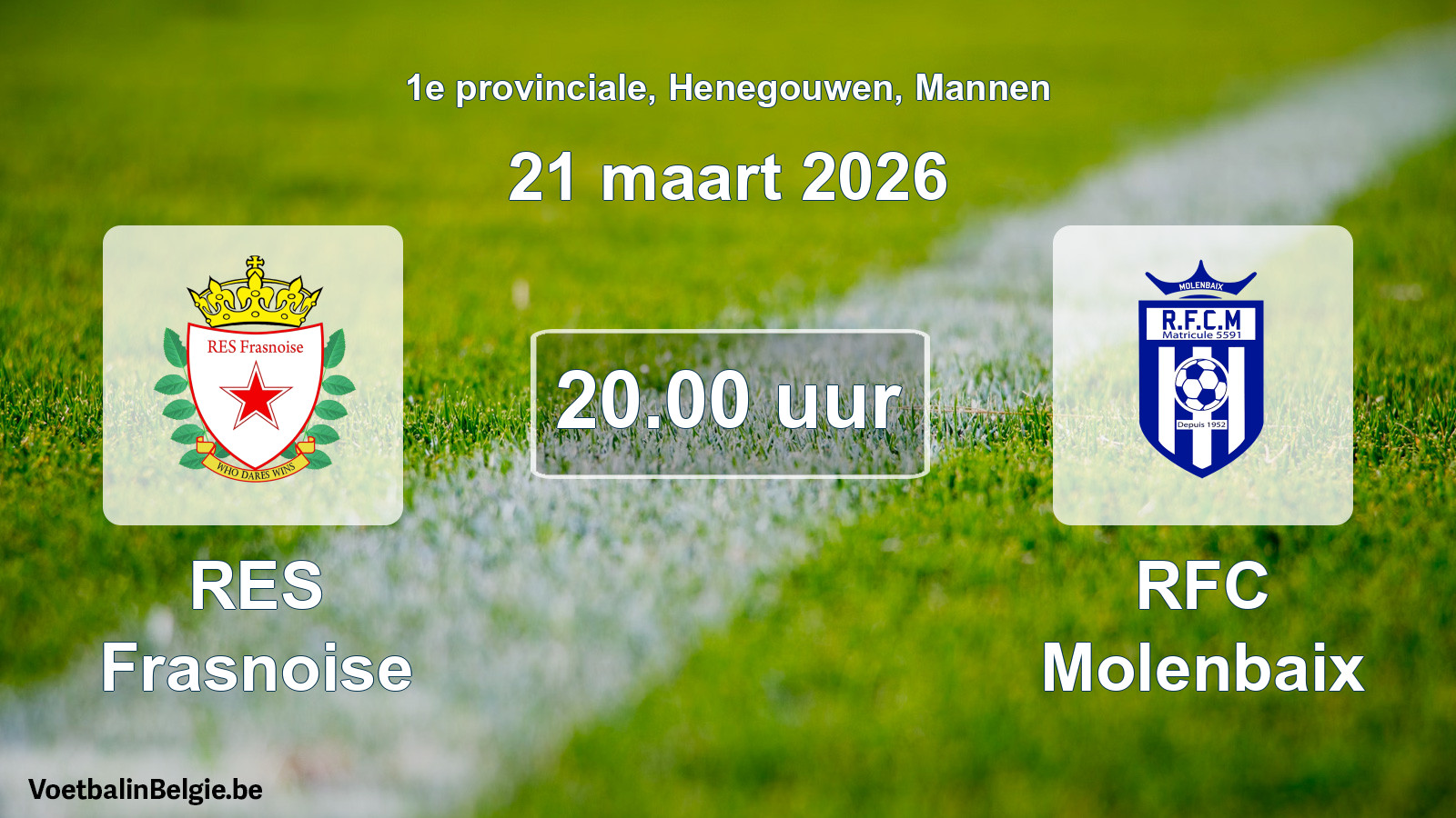 Scheduled match men football: RES Frasnoise - RFC Molenbaix (21 March 2026)