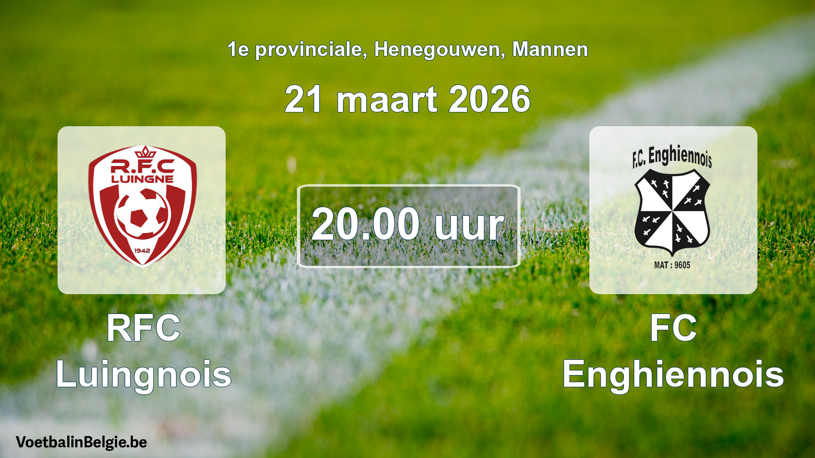 Scheduled match men football: RFC Luingnois - FC Enghiennois (21 March 2026)