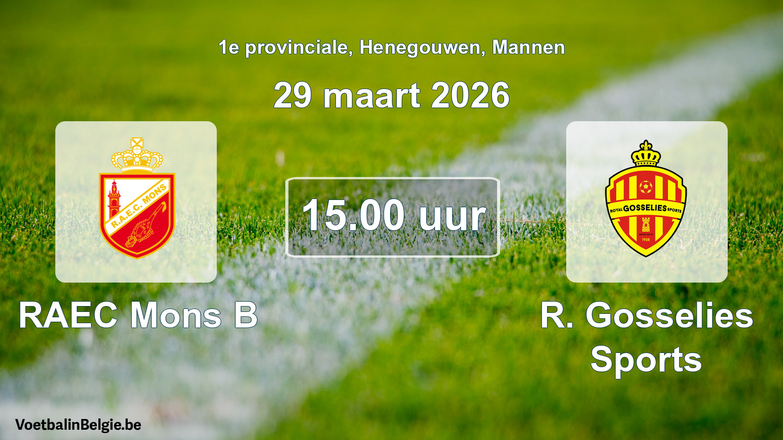 Geplantes Spiel männer-Fußball: RAEC Mons B - R. Gosselies Sports (29 März 2026)