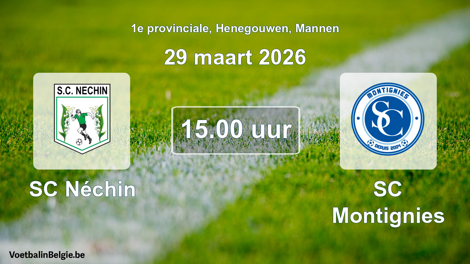 Scheduled match men football: SC Néchin - SC Montignies (29 March 2026)