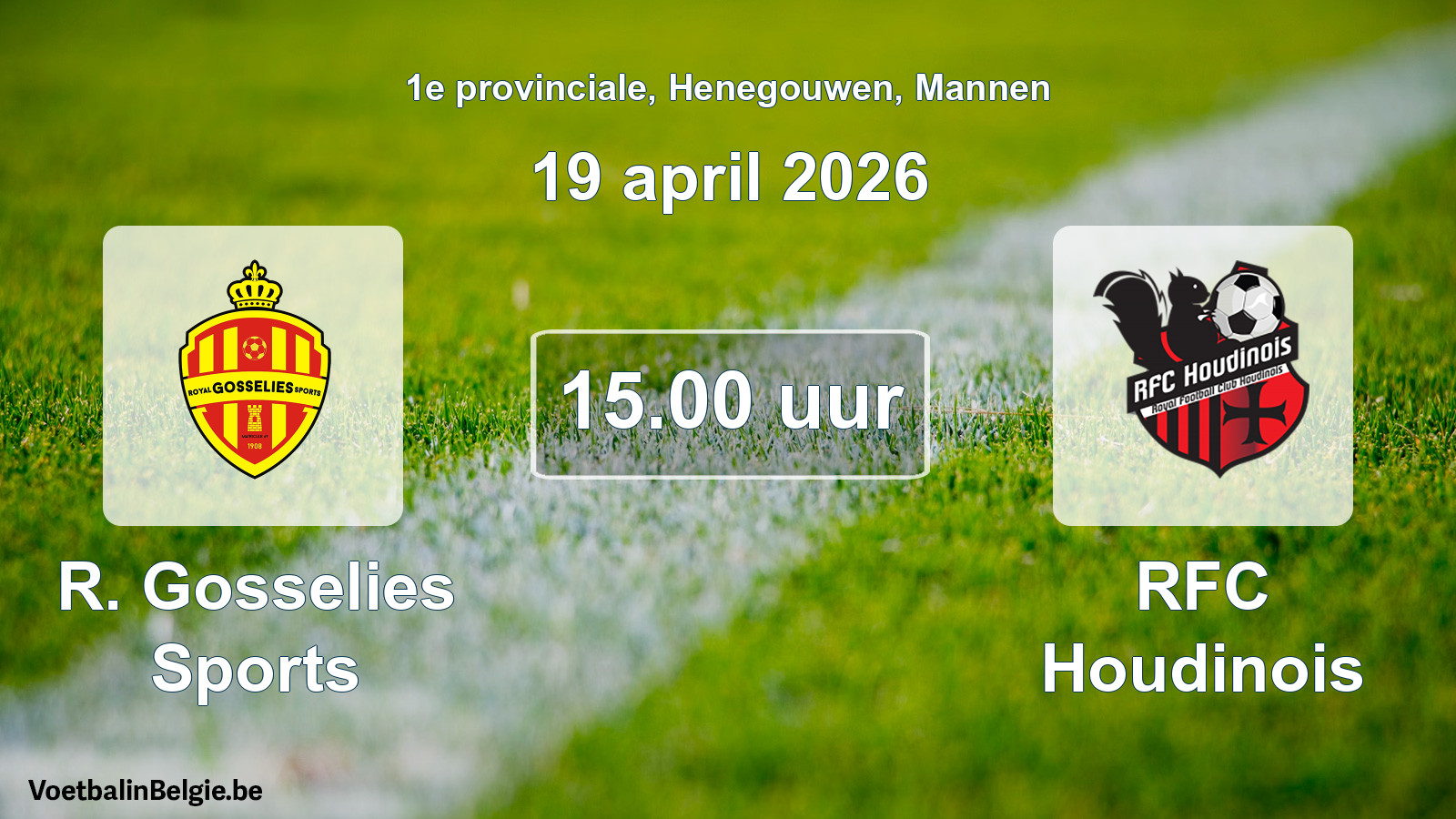 Scheduled match men football: R. Gosselies Sports - RFC Houdinois (19 April 2026)