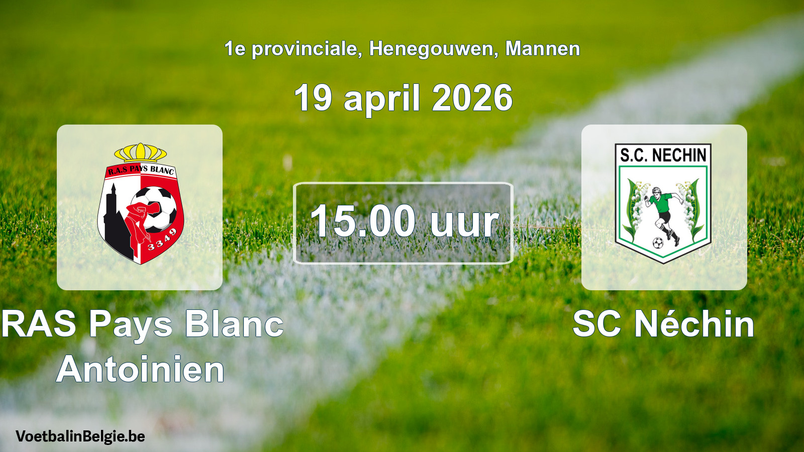 Scheduled match men football: RAS Pays Blanc Antoinien - SC Néchin (19 April 2026)