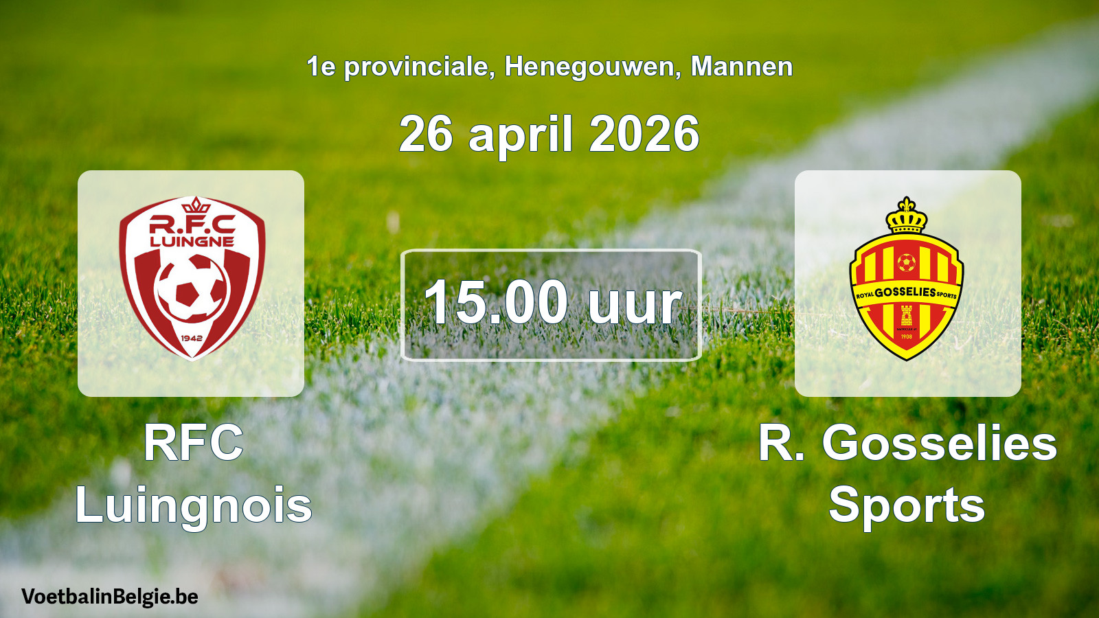Scheduled match men football: RFC Luingnois - R. Gosselies Sports (26 April 2026)