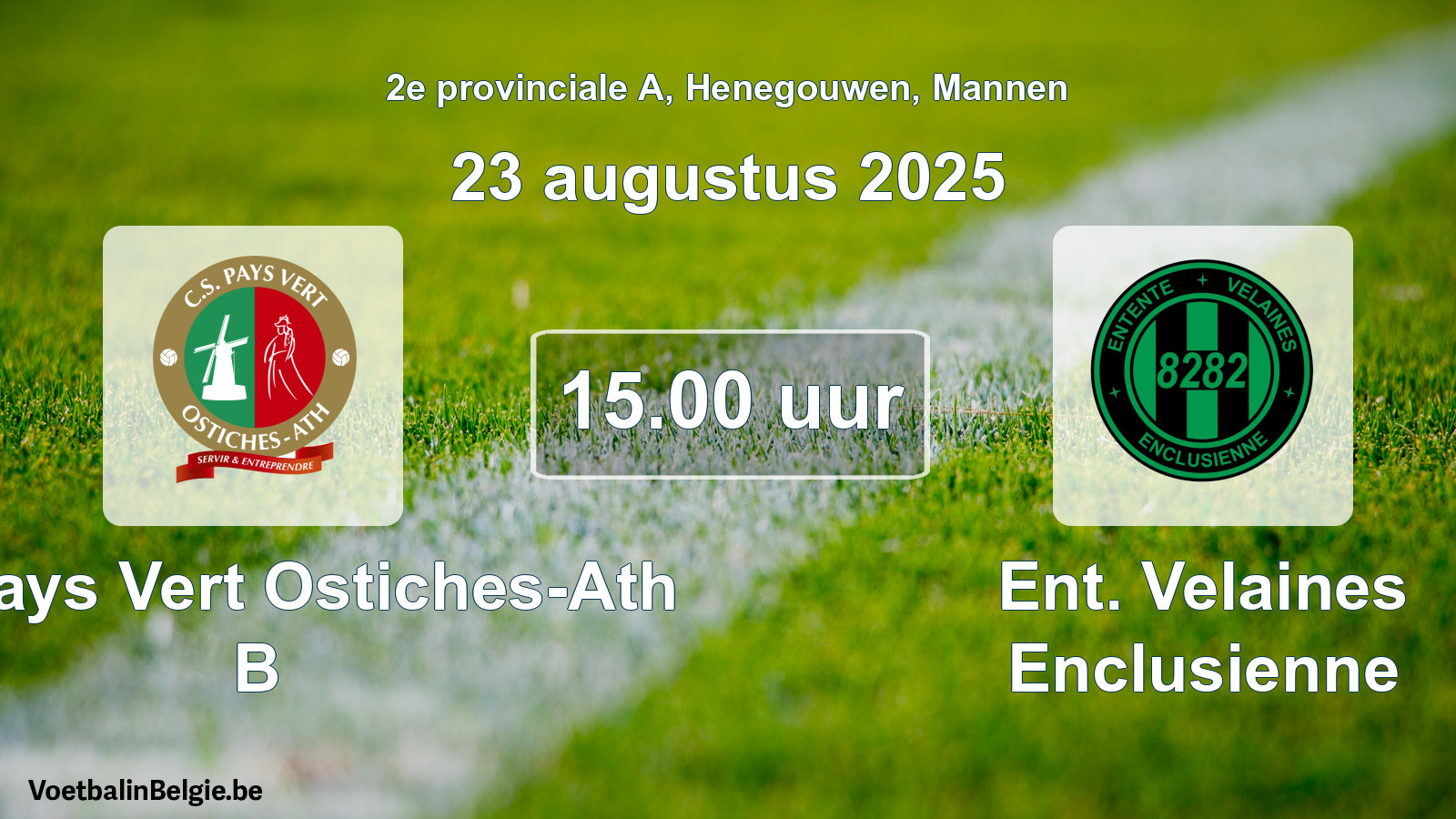 Scheduled match men football: CS Pays Vert Ostiches-Ath B - Ent. Velaines Enclusienne (23 August 2025)