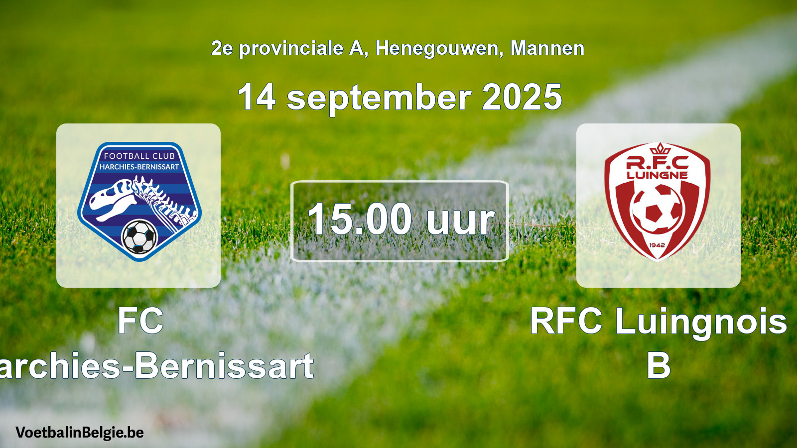 Scheduled match men football: FC Harchies-Bernissart - RFC Luingnois B (14 September 2025)
