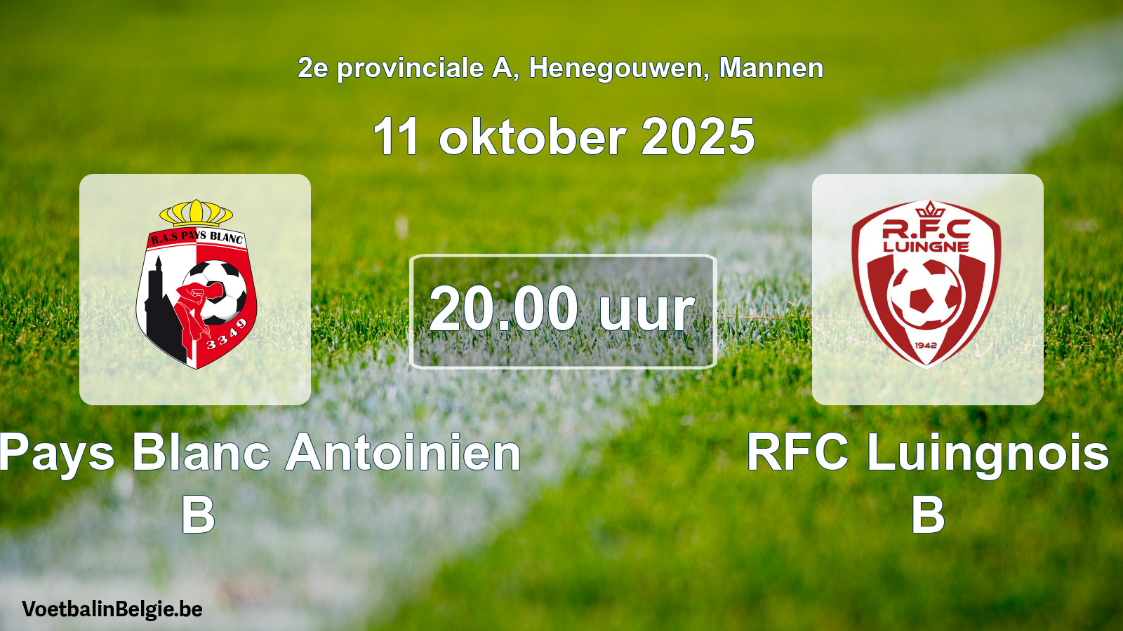 Scheduled match men football: RAS Pays Blanc Antoinien B - RFC Luingnois B (11 October 2025)