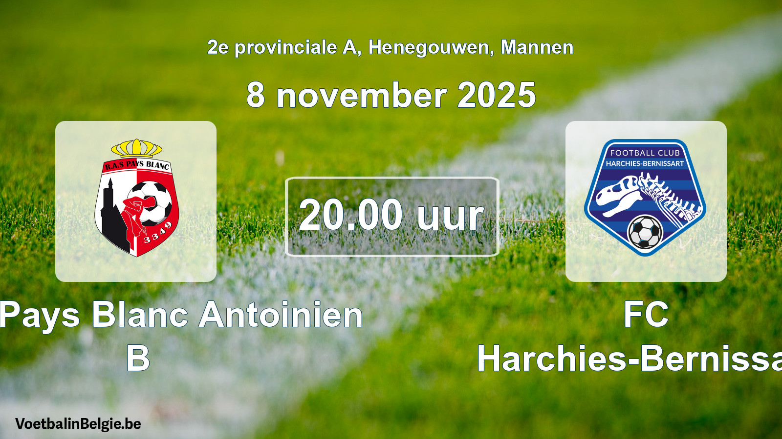 Scheduled match men football: RAS Pays Blanc Antoinien B - FC Harchies-Bernissart (8 November 2025)