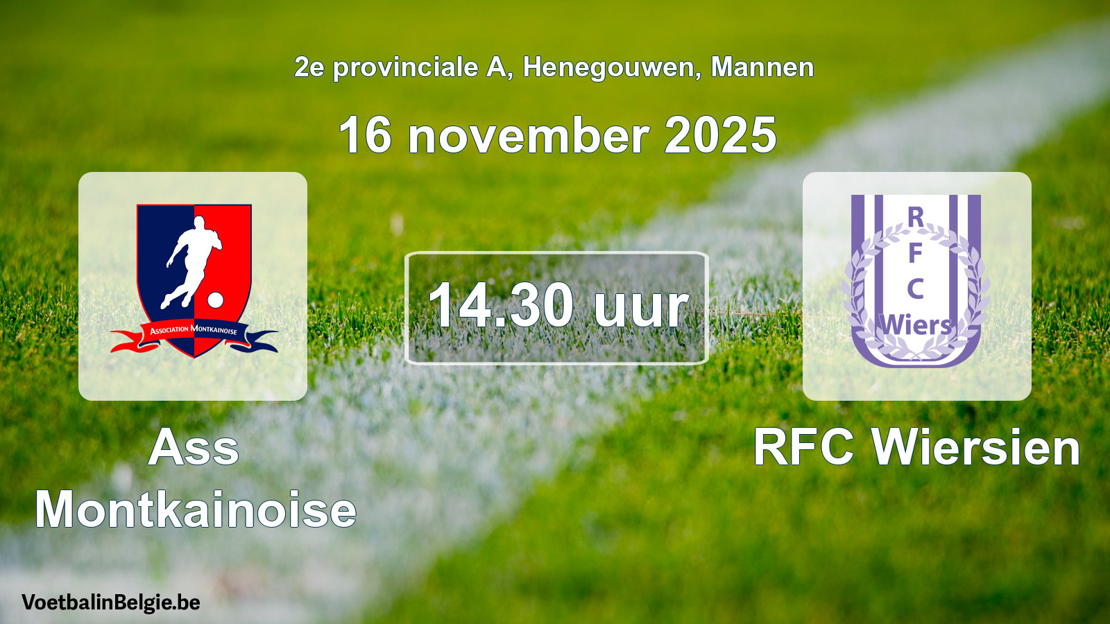 Scheduled match men football: Ass Montkainoise - RFC Wiersien (16 November 2025)