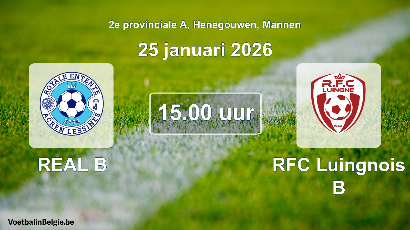 Scheduled match men football: REAL B - RFC Luingnois B (25 January 2026)
