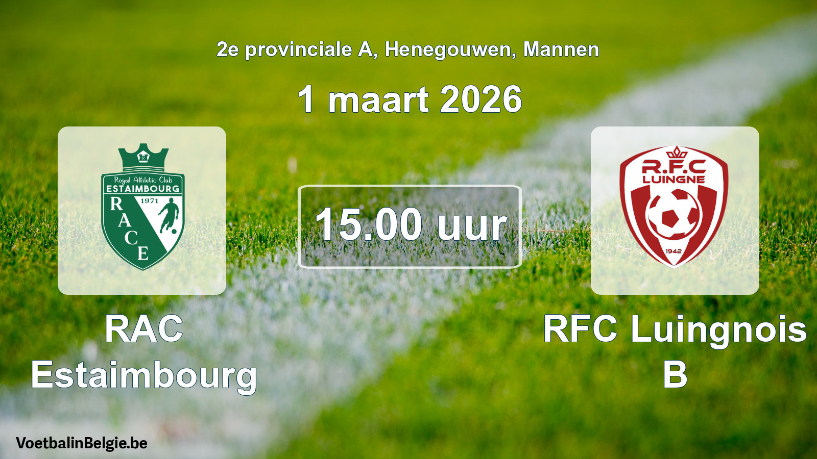 Scheduled match men football: RAC Estaimbourg - RFC Luingnois B (1 March 2026)