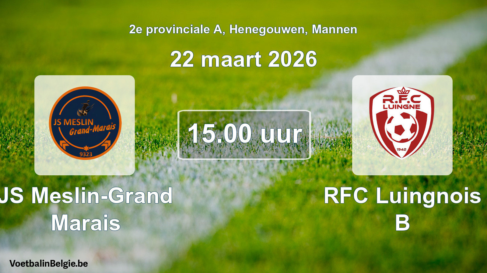 Scheduled match men football: JS Meslin-Grand Marais - RFC Luingnois B (22 March 2026)