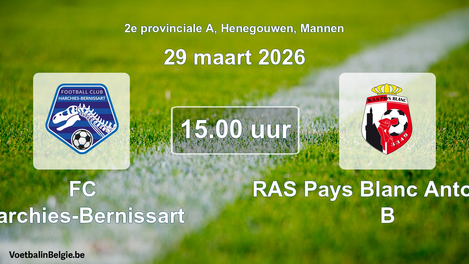 Scheduled match men football: FC Harchies-Bernissart - RAS Pays Blanc Antoinien B (29 March 2026)