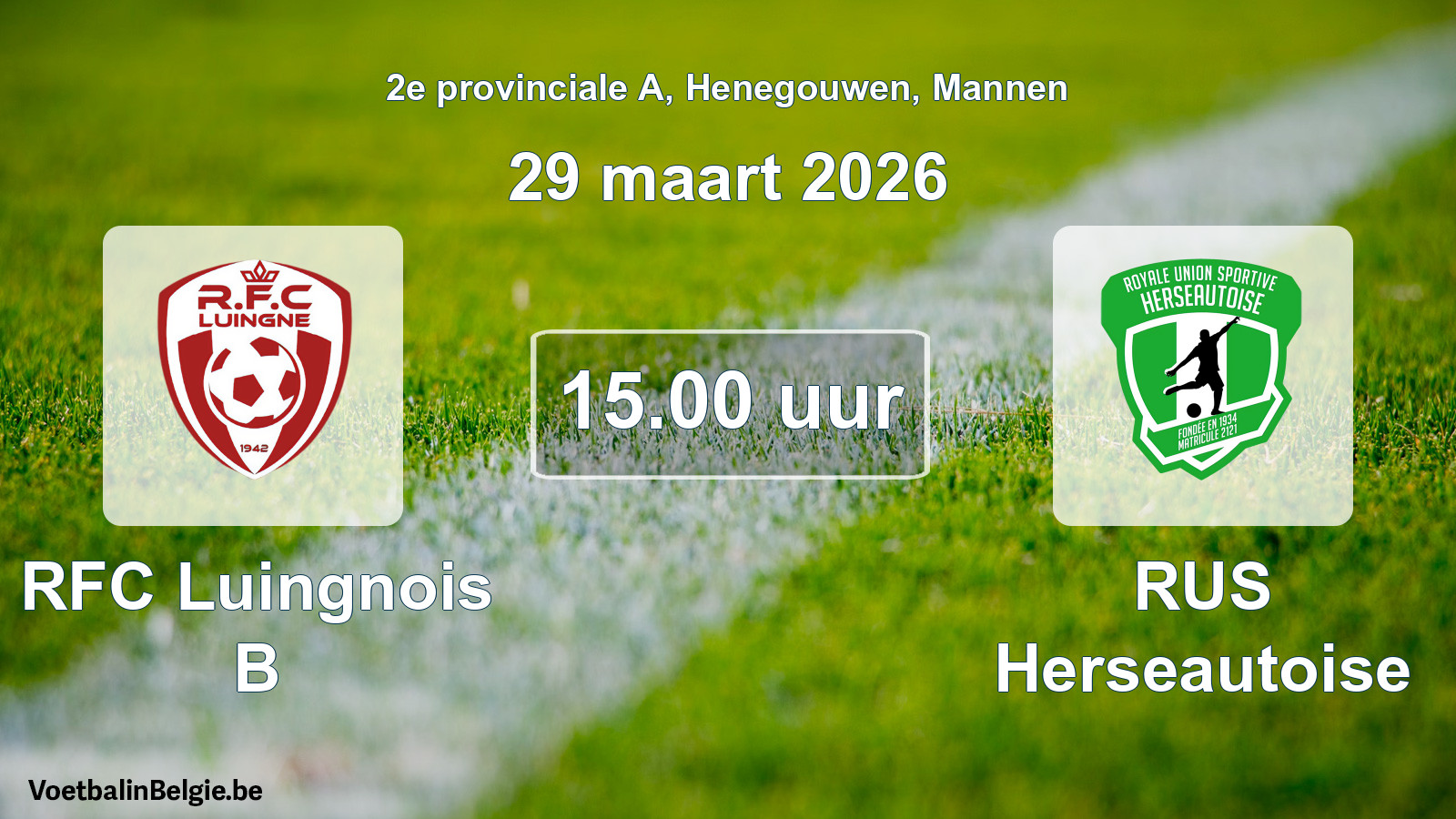 Scheduled match men football: RFC Luingnois B - RUS Herseautoise (29 March 2026)