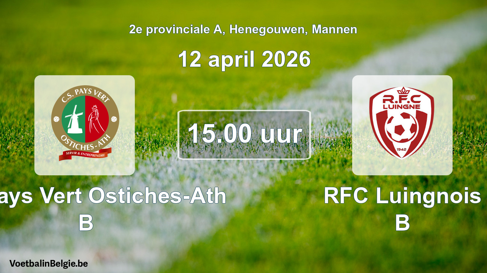 Scheduled match men football: CS Pays Vert Ostiches-Ath B - RFC Luingnois B (12 April 2026)