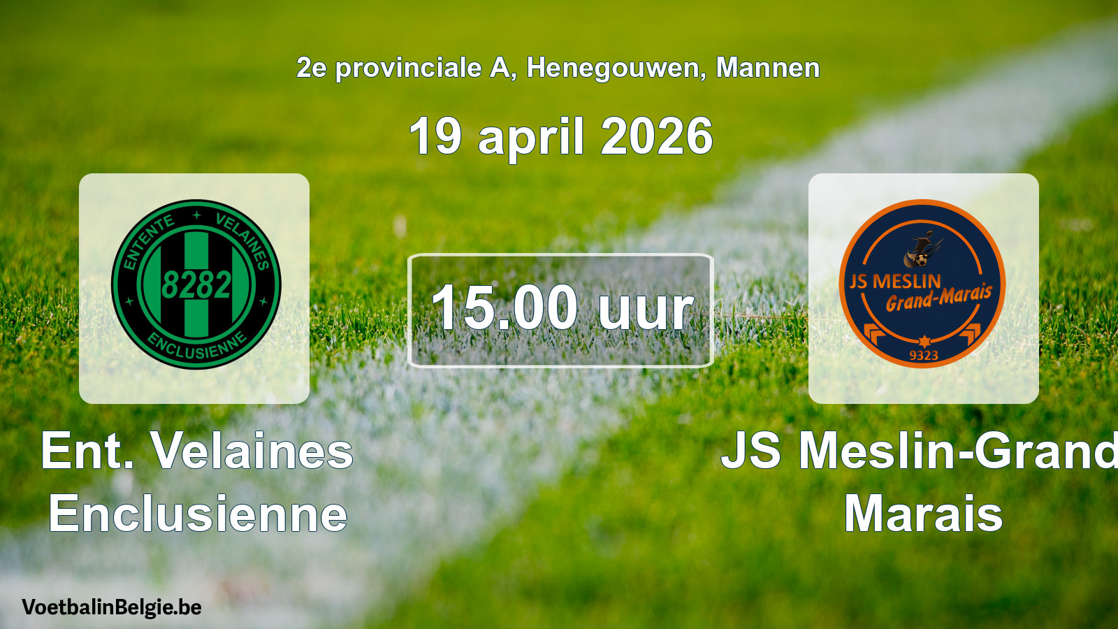 Scheduled match men football: Ent. Velaines Enclusienne - JS Meslin-Grand Marais (19 April 2026)