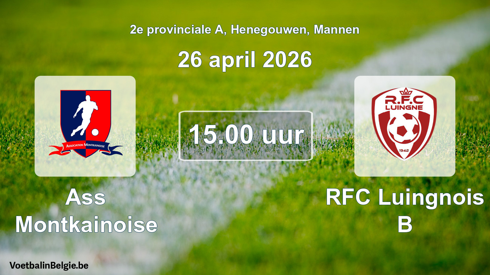 Scheduled match men football: Ass Montkainoise - RFC Luingnois B (26 April 2026)