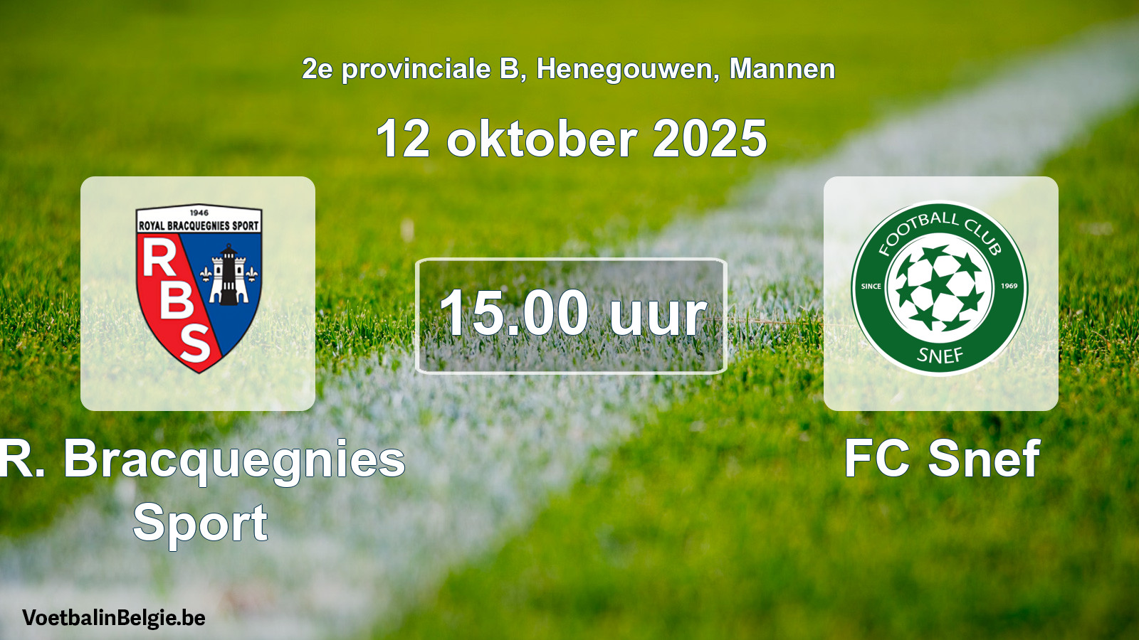 Scheduled match men football: R. Bracquegnies Sport - FC Snef (12 October 2025)
