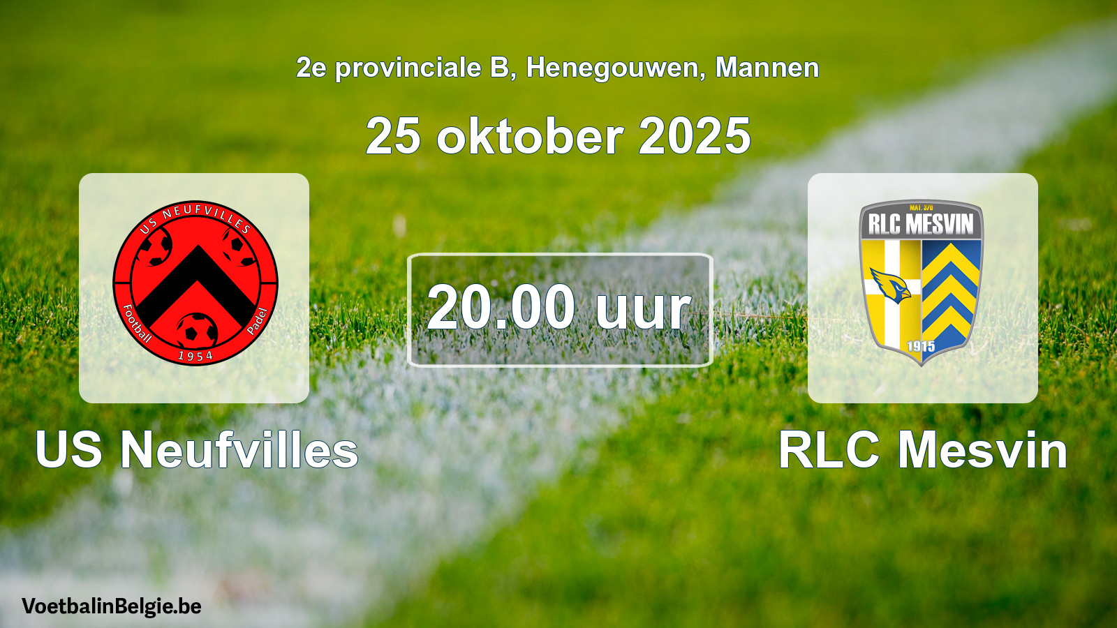 Scheduled match men football: US Neufvilles - RLC Mesvin (25 October 2025)