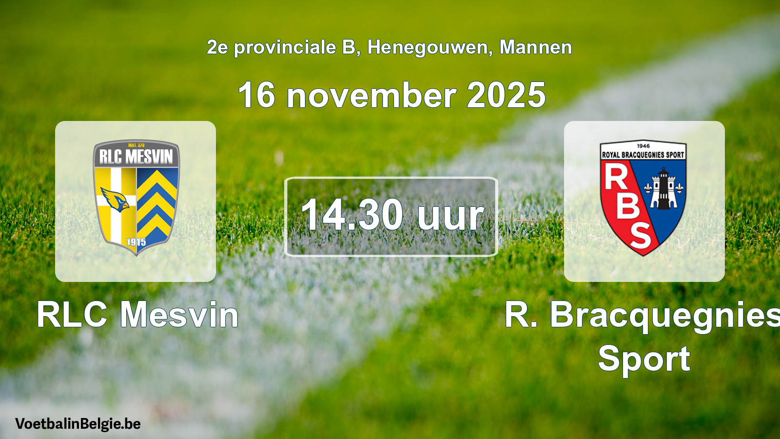Geplantes Spiel männer-Fußball: RLC Mesvin - R. Bracquegnies Sport (16 November 2025)