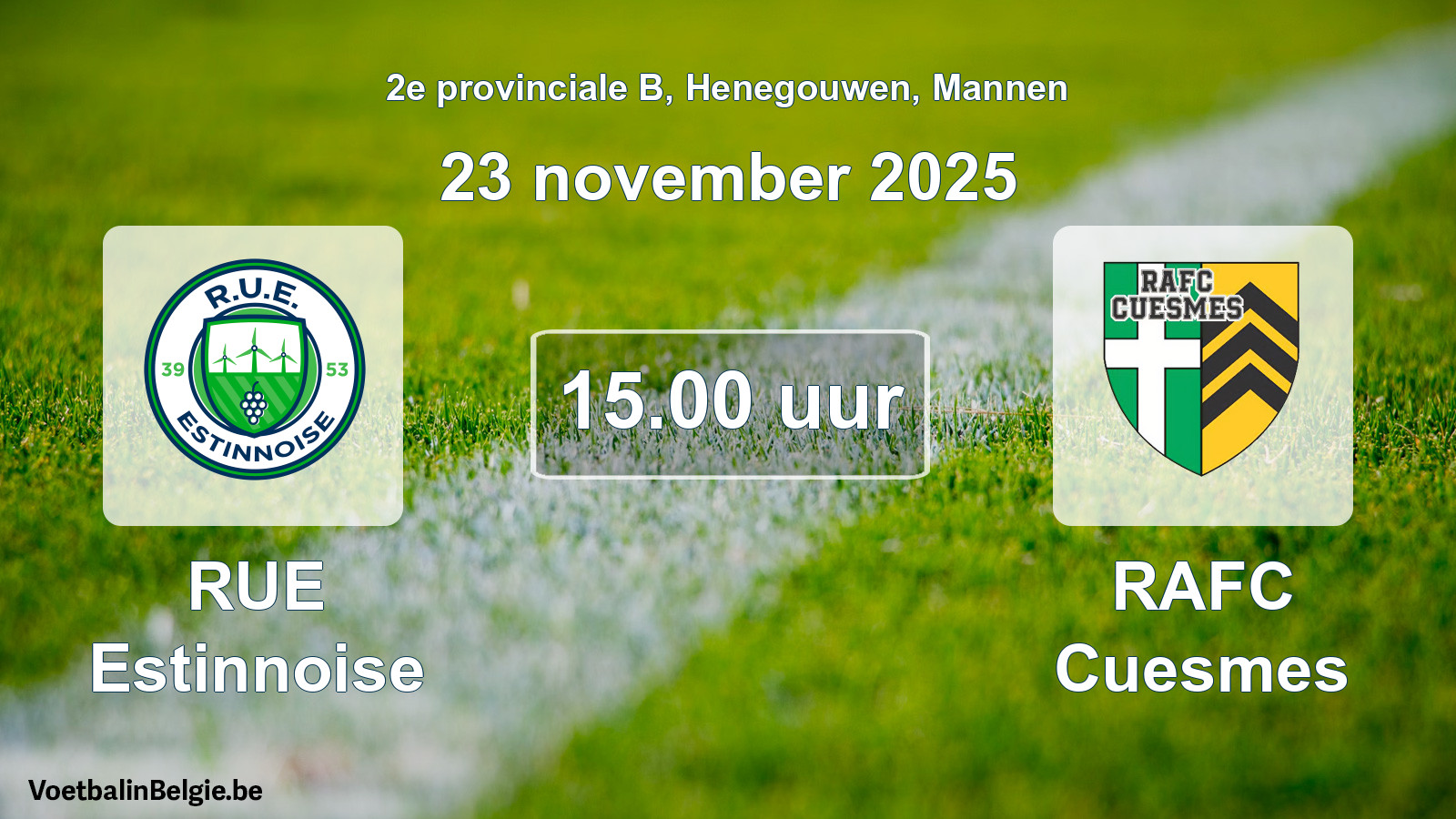 Scheduled match men football: RUE Estinnoise - RAFC Cuesmes (23 November 2025)