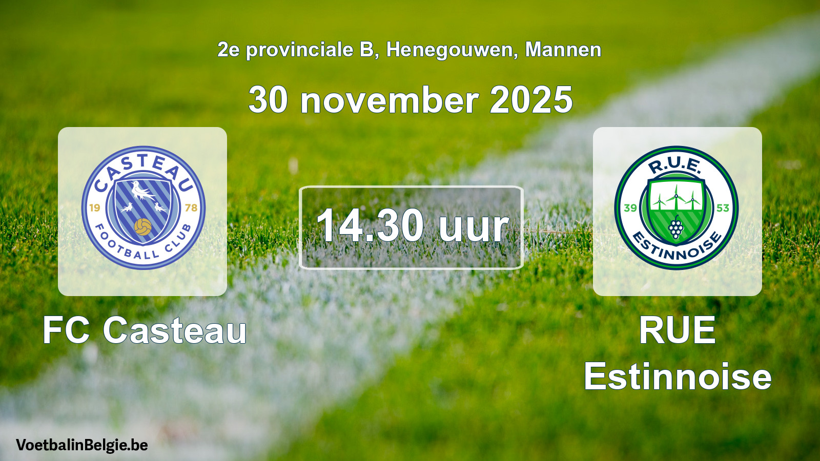 Scheduled match men football: FC Casteau - RUE Estinnoise (30 November 2025)