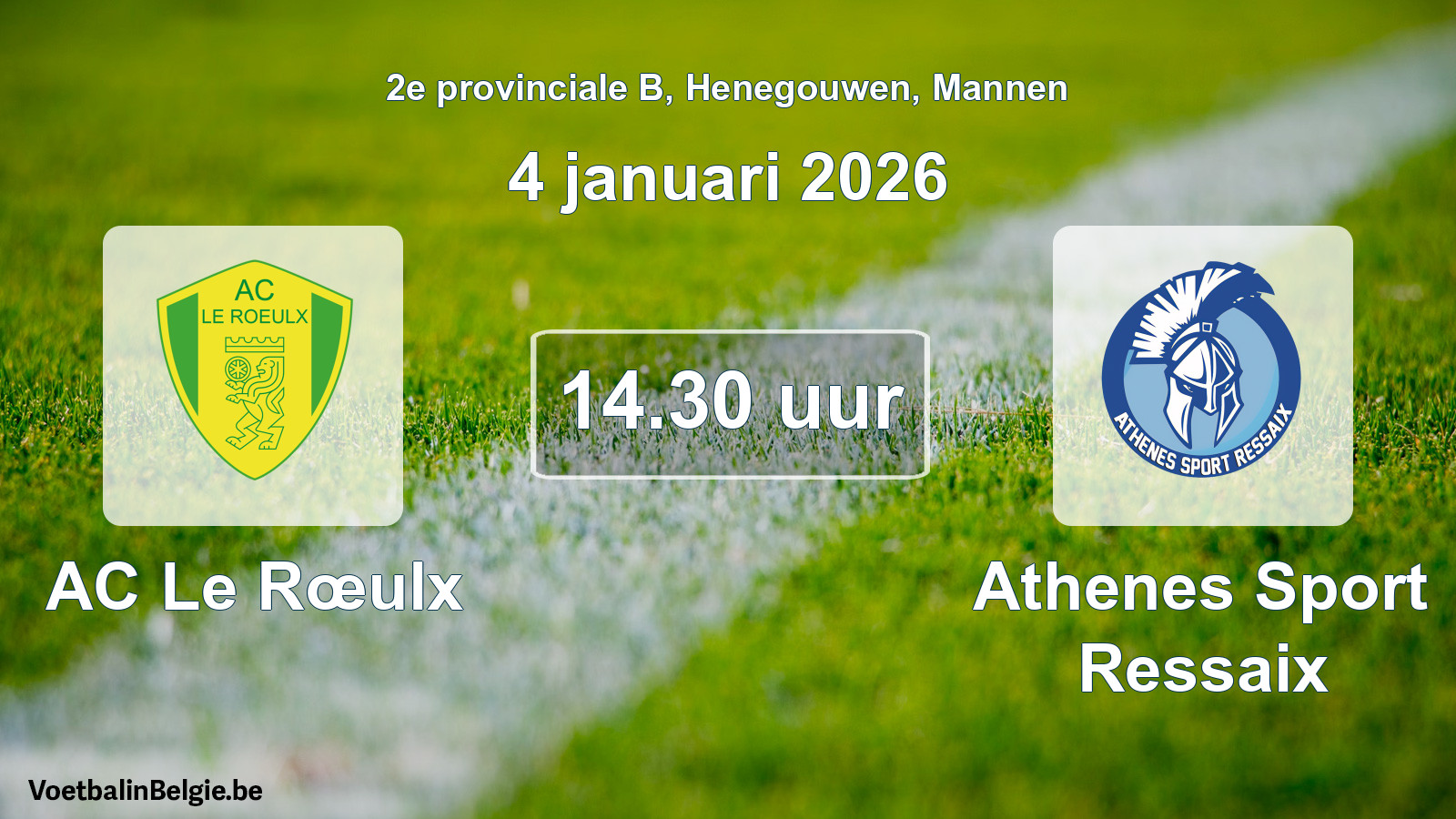Scheduled match men football: AC Le Rœulx - Athenes Sport Ressaix (4 January 2026)