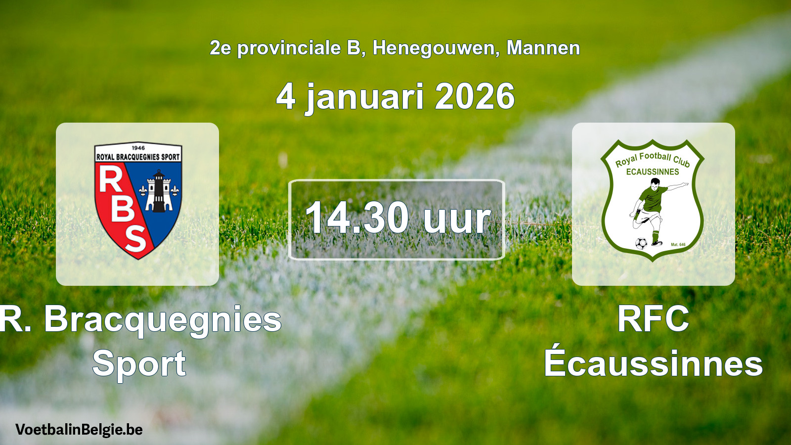 Scheduled match men football: R. Bracquegnies Sport - RFC Écaussinnes (4 January 2026)
