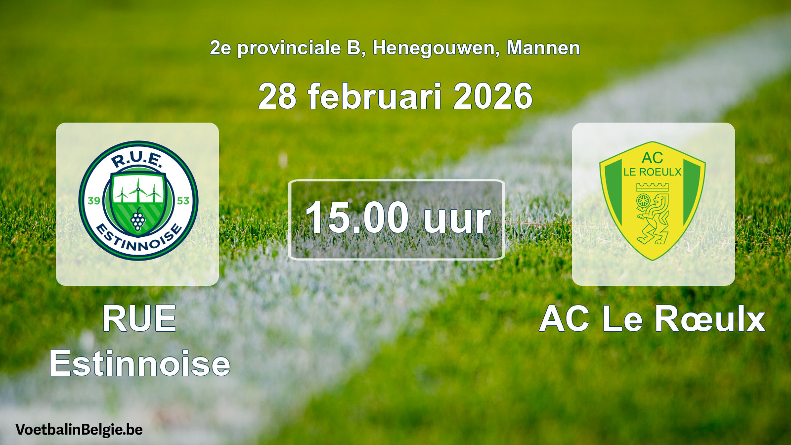 Scheduled match men football: RUE Estinnoise - AC Le Rœulx (28 February 2026)