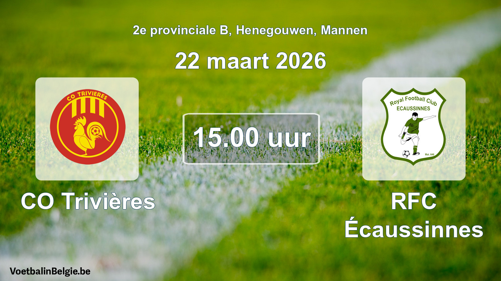 Scheduled match men football: CO Trivières - RFC Écaussinnes (22 March 2026)