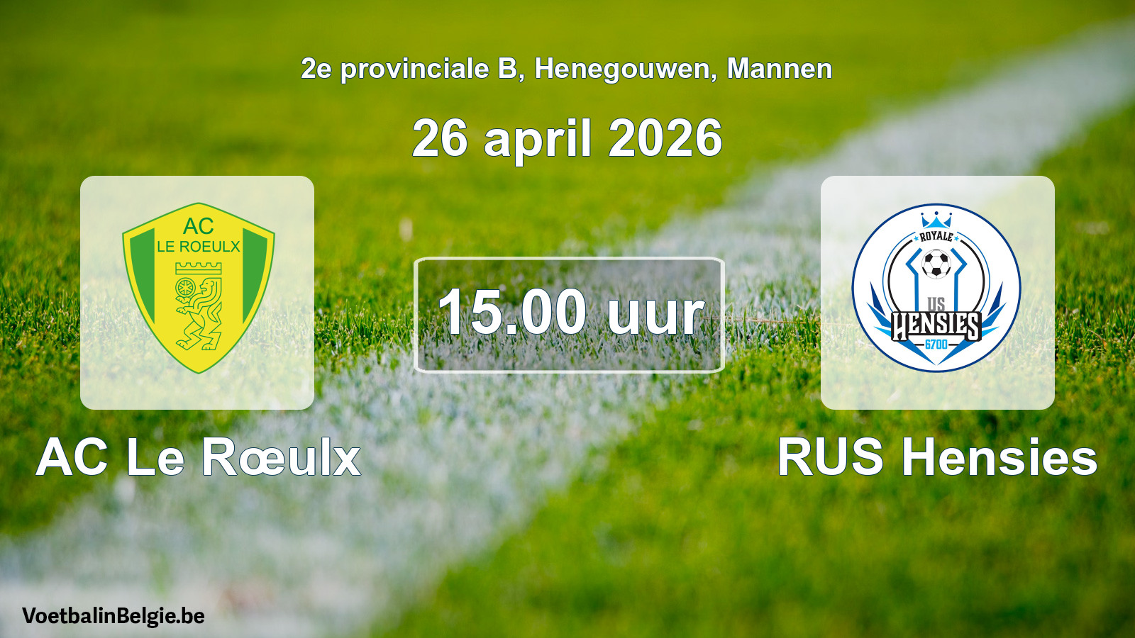 Scheduled match men football: AC Le Rœulx - RUS Hensies (26 April 2026)