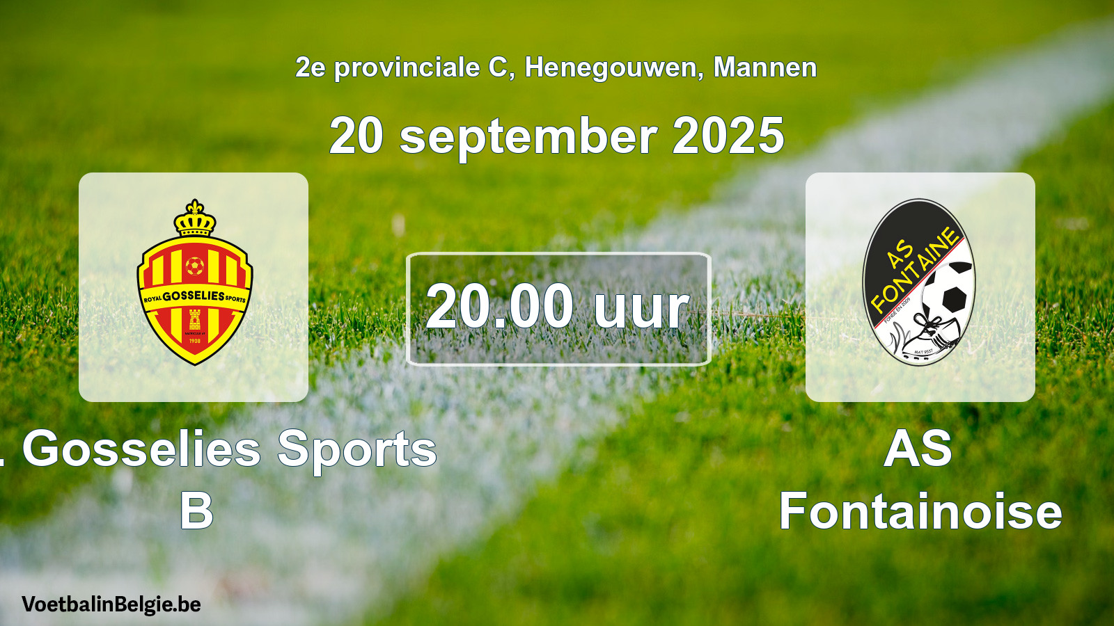 Scheduled match men football: R. Gosselies Sports B - AS Fontainoise (20 September 2025)