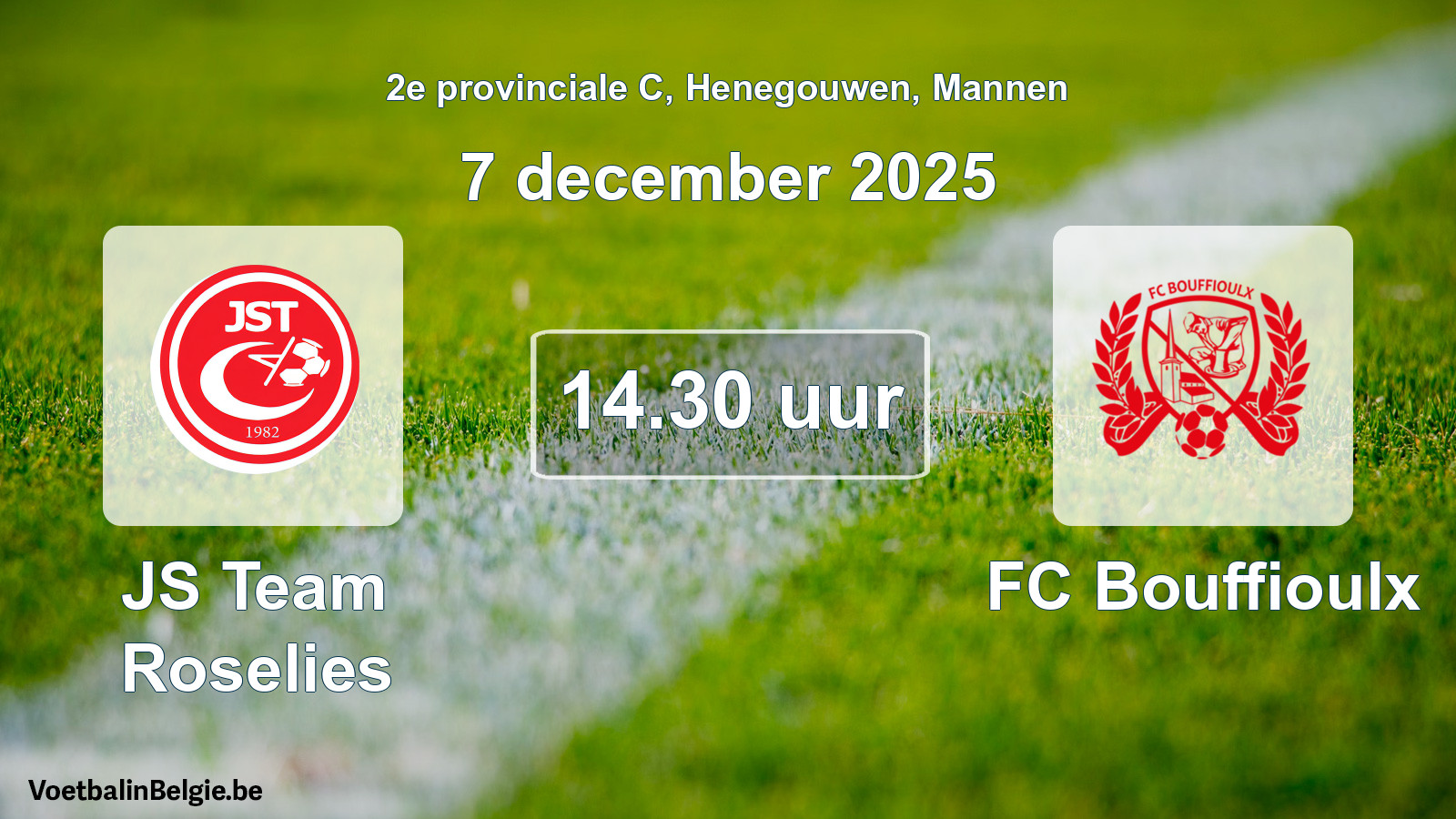Scheduled match men football: JS Team Roselies - FC Bouffioulx (7 December 2025)