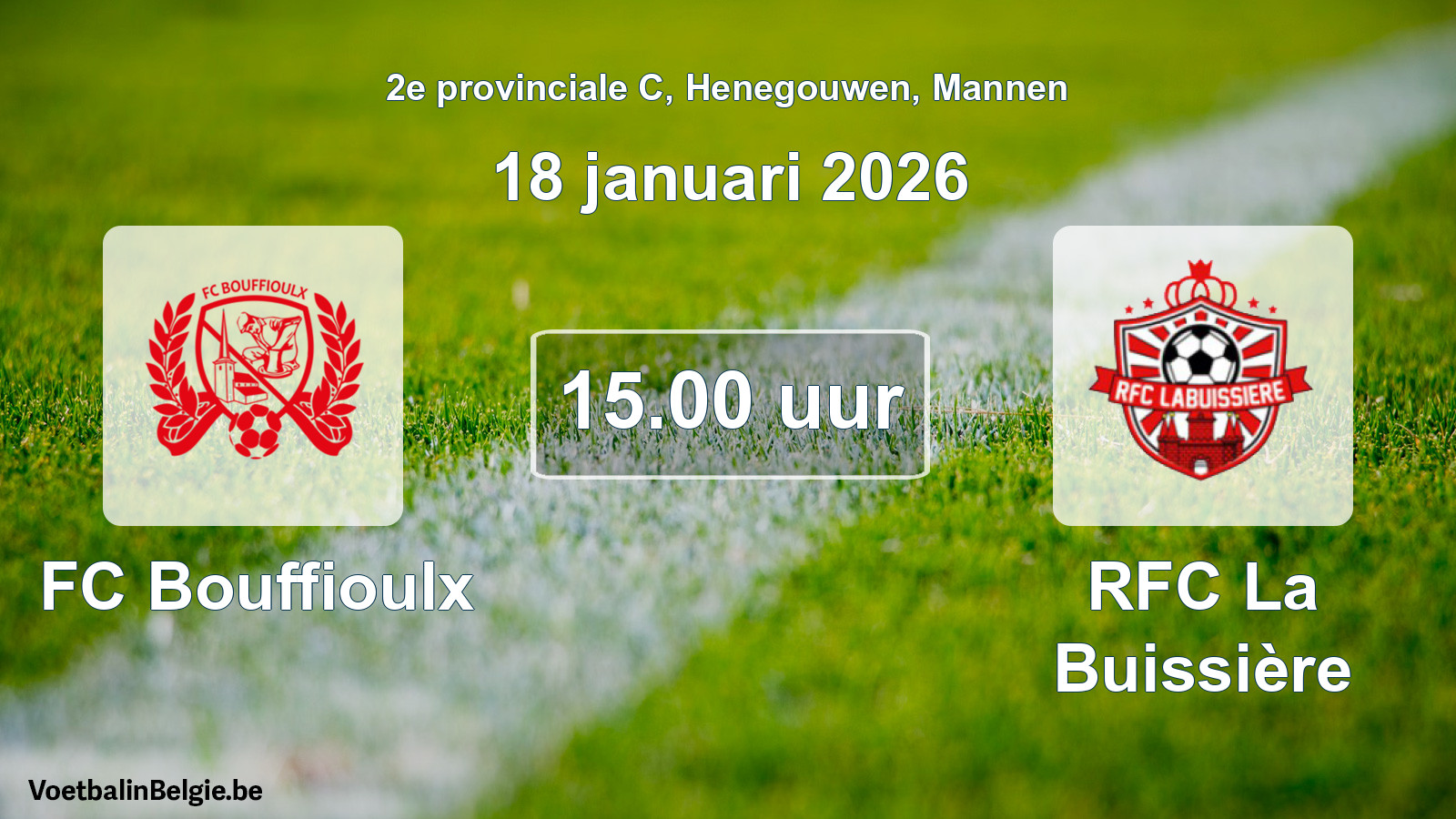 Scheduled match men football: FC Bouffioulx - RFC La Buissière (18 January 2026)
