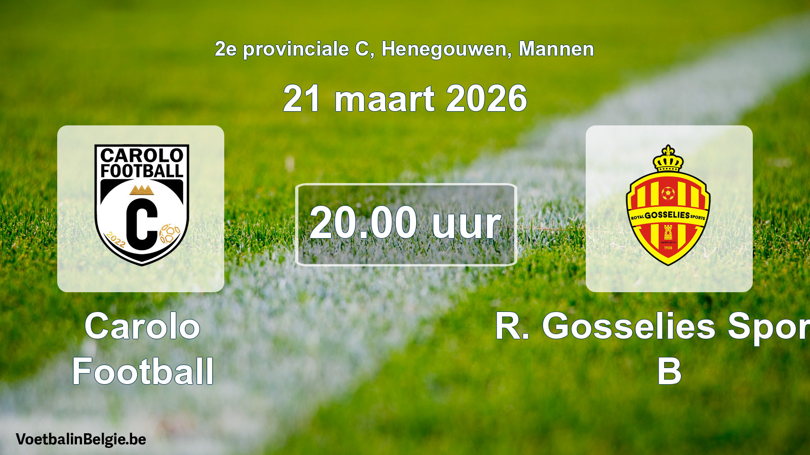 Geplantes Spiel männer-Fußball: Carolo Football - R. Gosselies Sports B (21 März 2026)