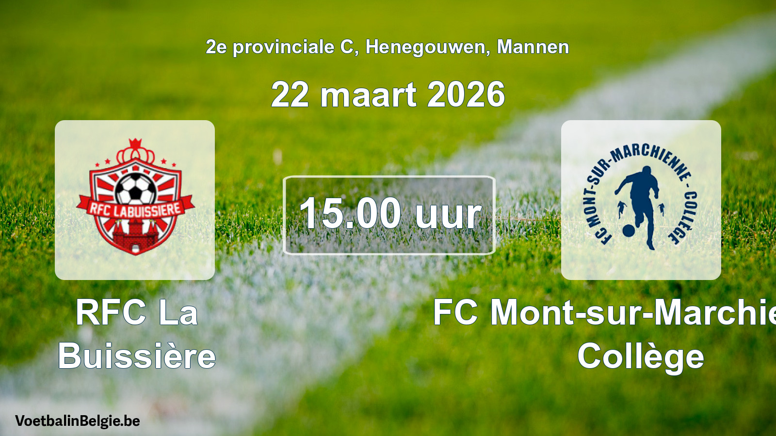 Scheduled match men football: RFC La Buissière - FC Mont-sur-Marchienne Collège (22 March 2026)