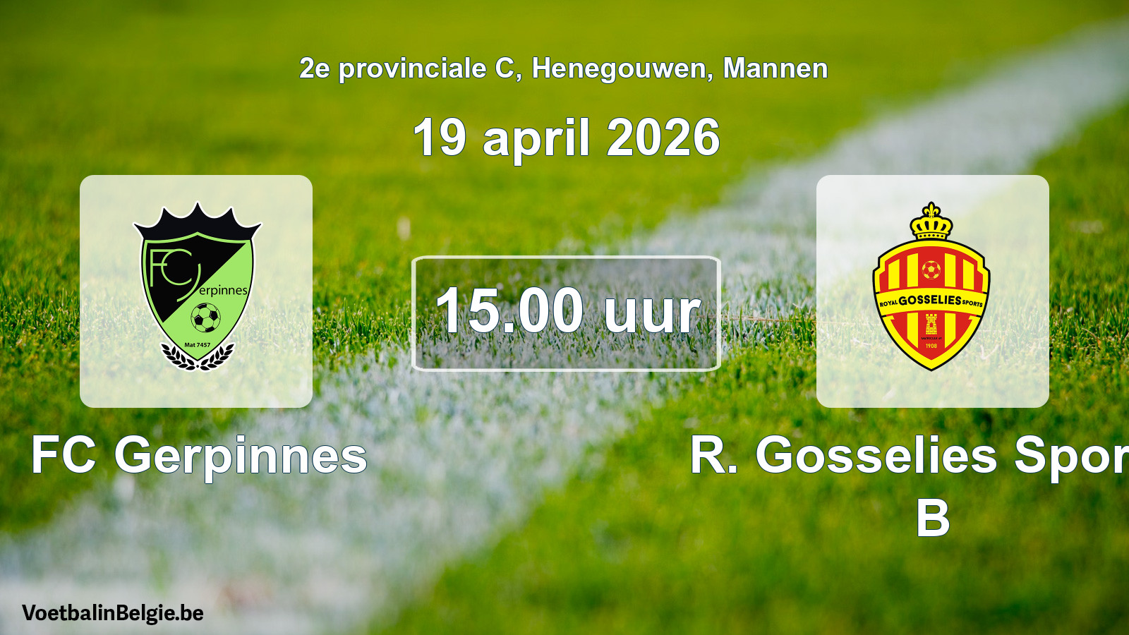 Scheduled match men football: FC Gerpinnes - R. Gosselies Sports B (19 April 2026)
