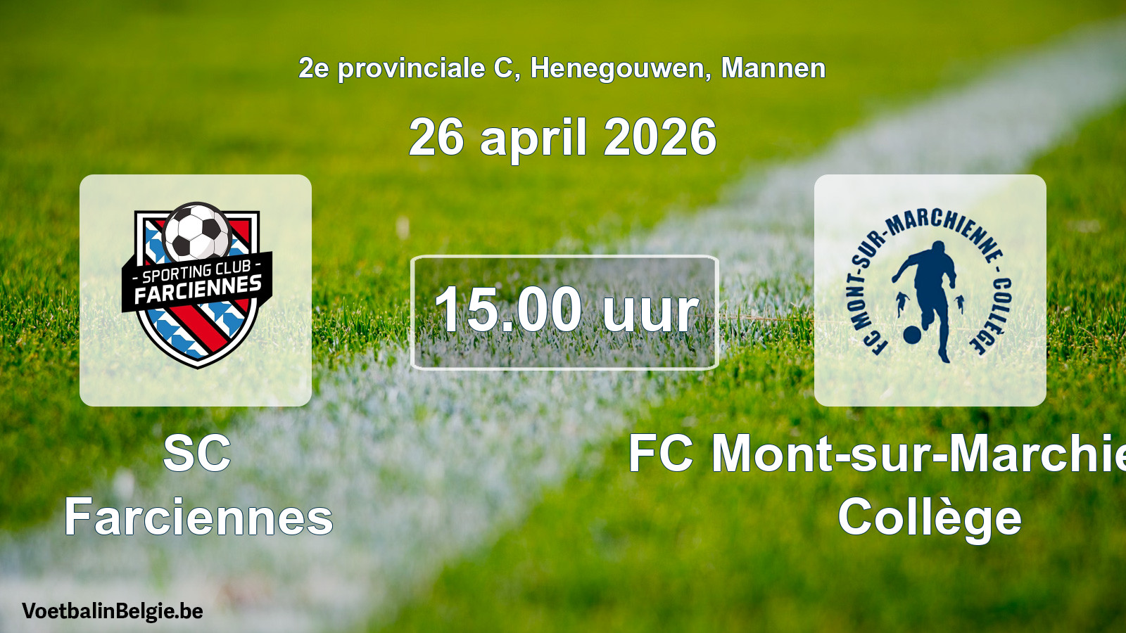 Geplantes Spiel männer-Fußball: SC Farciennes - FC Mont-sur-Marchienne Collège (26 April 2026)